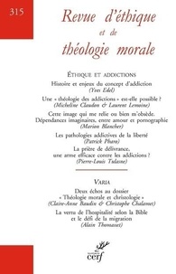 Catherine Fino - Revue d'éthique et de théologie morale N° 315, septembre 2022 : Ethique et addictions.