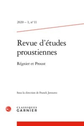 Revue d'études proustiennes N° 11/2020-1 Régnier et Proust