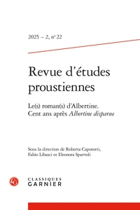 Le(s) roman(s) d'Albertine. Cent ans après Albertine disparue