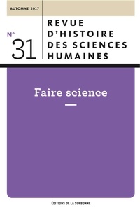 Yann Renisio et Camila Orozco Espinel - Revue d'histoire des sciences humaines N° 31, automne 2017 : Faire science.