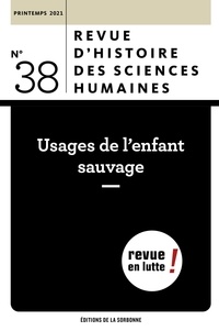 Jean-Luc Chappey - Revue d'histoire des sciences humaines N° 38, printemps 2021 : Usages de l'enfant sauvage.