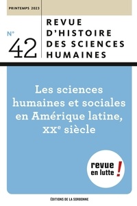 Rafael Mandressi - Revue d'histoire des sciences humaines N° 42, printemps 2023 : Les sciences humaines et sociales en Amérique latine, XXe siècle.