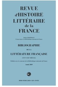  Classiques Garnier - Revue d'histoire littéraire de la France 2019 - 2020 : Bibliographie de la littérature française - Varia.