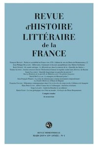 Revue d'histoire littéraire de la France N° 1, janvier-mars 2019