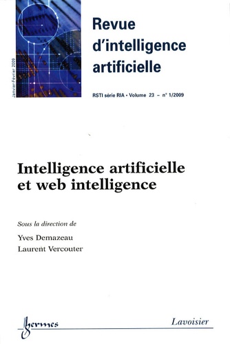 Yves Demazeau et Laurent Vercouter - Revue d'Intelligence Artificielle RSTI Volume 23 N° 1, Janv : Intelligence artificielle et web intelligence.