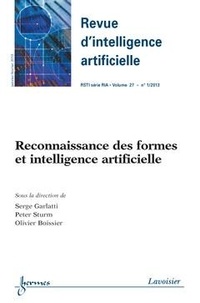 Serge Garlatti et Peter Sturm - Revue d'Intelligence Artificielle RSTI Volume 27 N° 1, janvier-février 2013 : Reconnaissance des formes et intelligence artificielle.