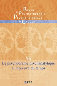 Le psychodrame psychanalytique à l'épreuve du temps