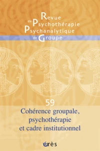 Cohérence groupale, psychothérapie et cadre institutionnel