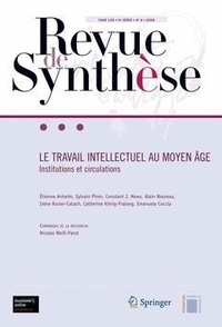 Piron Anheim - Revue de synthèse Tome 129 N° 4/2008 : Le travail intellectuel au Moyen Age - Institutions et circulation.