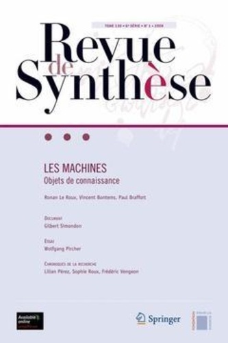 Ronan Le Roux et Vincent Bontems - Revue de synthèse Tome 130 N° 1/2009 : Les machines : objets de connaissance.