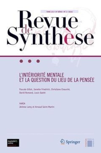 Pascale Gillot et Janette Friedrich - Revue de synthèse Tome 131 N° 1/2010 : L'intériorité mentale et la question du lieu de la pensée.