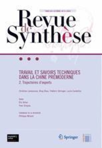 Eric Brian - Revue de synthèse Tome 131 N° 3/2010 : Travail et savoirs techniques dans la Chine prémoderne - Volume 2, Trajectoire d'experts.