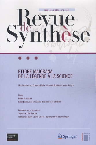 Laurie Catteeuw - Revue de synthèse Tome 134 N° 1/2013 : Ettore Majorana - De la légende à la science.