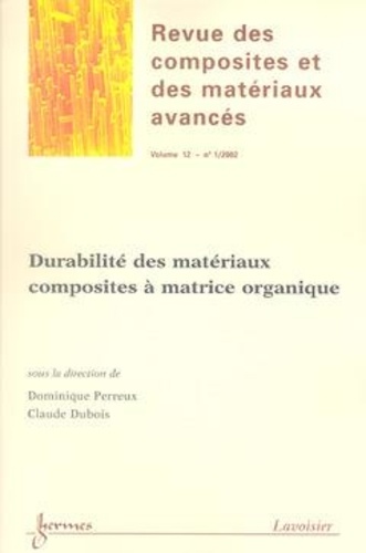  Hermes - Revue des composites et des matériaux avancés Volume 12 N° 1/2002 : Durabilité des matériaux composites à matrice organique.