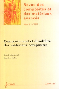 Damien Halm - Revue des composites et des matériaux avancés Volume 22 N° 3, Septembre-décembre 2012 : Comportement et durabilité des matériaux composites.
