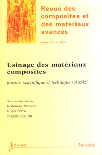 Redouane Zitoune et Roger Serra - Revue des composites et des matériaux avancés Volume 23 N° 3, Septembre-décembre 2013 : Usinage des matériaux composites.