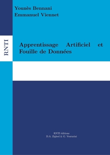 Younès Bennati et Emmanuel Viennet - Revue des Nouvelles Technologies de l'Information A8 : Apprentissage artificiel et fouille de données.