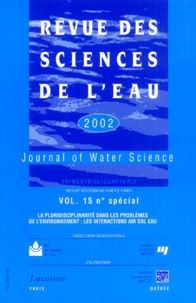 Jean-Pierre Villeneuve et Bernard Bobée - Revue des sciences de l'eau N° 15 spécial : La pluridisciplinarité dans les problèmes de l'environnement : les interactions air sol eau.