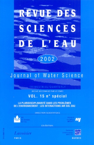Jean-Pierre Villeneuve et Bernard Bobée - Revue des sciences de l'eau N° 15 spécial : La pluridisciplinarité dans les problèmes de l'environnement : les interactions air sol eau.