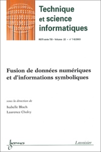 Isabelle Bloch et Laurence Cholvy - Revue des Sciences et Technologies de l'Information Volume 22 -  N° 7-8/ : Fusion de données numériques et d'informations symboliques..