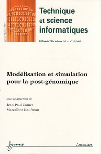 Jean-Paul Comet et Marcelline Kaufman - Revue des Sciences et Technologies de l'Information Volume 26 N° 1-2/200 : Modélisation et simulation pour la post-génomique.