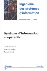 Jean-Luc Soubie et Pascale Zaraté - Revue des Sciences et Technologies de l'Information Volume 8 - N° 2/2003 : Systemes d'information coopératifs.