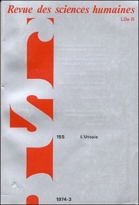  PU du Septentrion - Revue des Sciences Humaines N° 155, 7/1974 : L'utopie.