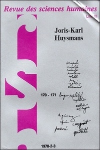  PU du Septentrion - Revue des Sciences Humaines N° 170-171, 9/1978 : Joris-Karl Huysmans.