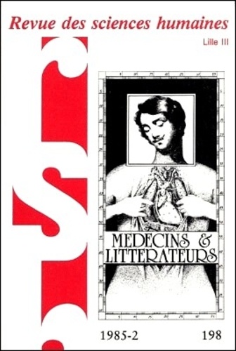 Jean Decottignies - Revue des Sciences Humaines N° 198, 4/1985 : Médecins et Littérateurs.