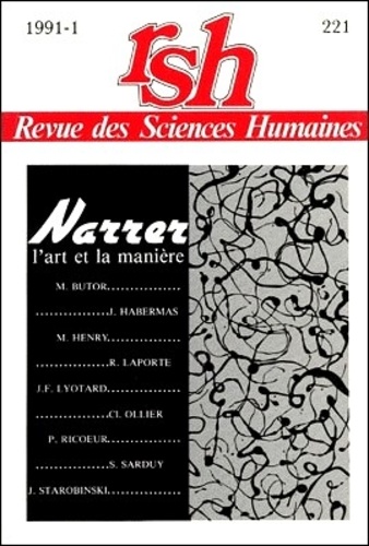 Mireille Calle Gruber - Revue des Sciences Humaines N° 221, 1/1991 : Narrer - L'art et la manière.