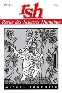  PU du Septentrion - Revue des Sciences Humaines N° 232, 10/1993 : Michel Tournier.