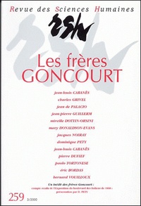 Jean-Louis Cabanès - Revue des Sciences Humaines N° 259, 7/2000 : Les frères Goncourt.