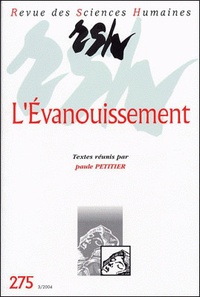 Paule Petitier - Revue des Sciences Humaines N° 275, 7/2004 : L'évanouissement.