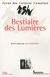 Anne Richardot - Revue des Sciences Humaines N° 296, 4/2009 : Bestiaire des Lumières.