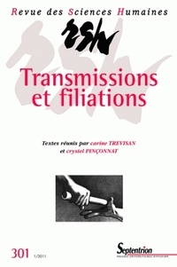 Crystel Pinçonnat et Carine Trévisan - Revue des Sciences Humaines N° 301, 1/2011 : Transmissions et filiations.