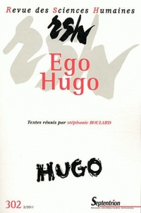 Stéphanie Boulard - Revue des Sciences Humaines N° 302, 2/2011 : Ego Hugo.