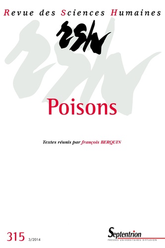 François Berquin - Revue des Sciences Humaines N° 315, 3/2014 : Poisons.