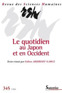 Fabien Arribert-Narce - Revue des Sciences Humaines N° 345, 1/2022 : Le quotidien au Japon et en Occident.