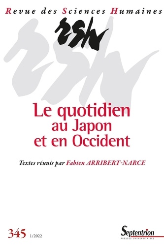 Revue des Sciences Humaines N° 345, 1/2022 Le quotidien au Japon et en Occident