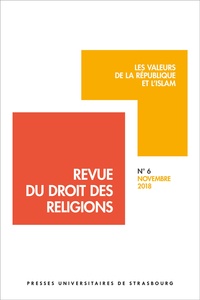 Francis Messner et Candice Bordes - Revue du droit des religions N° 6/2018 : Les valeurs de la République et l'Islam.
