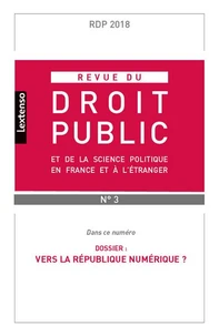 Revue du droit public et de la science politique en France et à l'étranger N° 3/2018