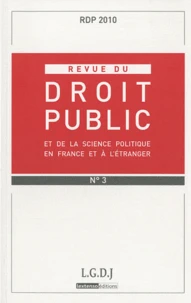 Revue du droit public et de la science politique en France et à l'étranger N° 3, mai-juin 2010