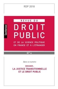  LGDJ - Revue du droit public et de la science politique en France et à l'étranger N° 4/2018 : .