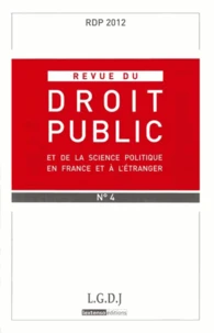 Revue du droit public et de la science politique en France et à l'étranger N° 4, juillet-août 2012