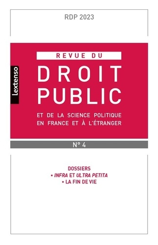 Revue du droit public et de la science politique en France et à l'étranger N° 4, juillet-août 2023