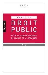  Collectif - Revue du droit public et de la science politique en France et à l'étranger N° 5/2018 : .