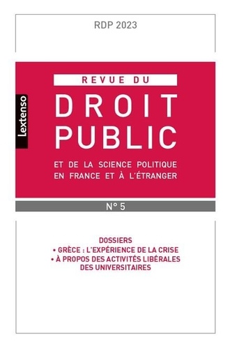 Revue du droit public et de la science politique en France et à l'étranger N° 5, septembre-octobre 2023