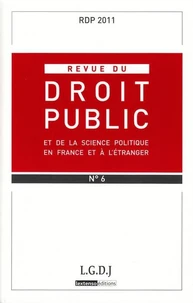 Revue du droit public et de la science politique en France et à l'étranger N° 6, novembre-décembre 2011