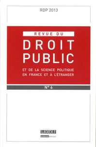 Revue du droit public et de la science politique en France et à l'étranger N° 6, novembre-décembre 2013