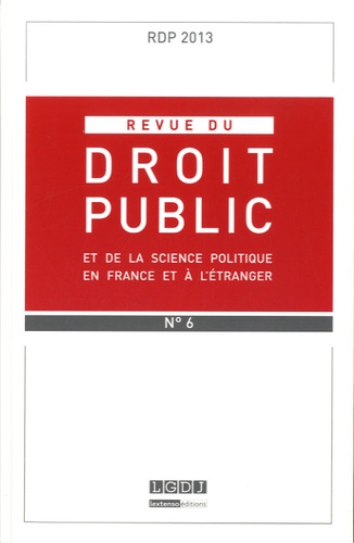 Christophe Roux et Christophe Parent - Revue du droit public N° 6, Novembre-décembre 2013 : .